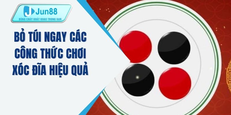 Bỏ túi ngay các công thức chơi xóc đĩa hiệu quả 